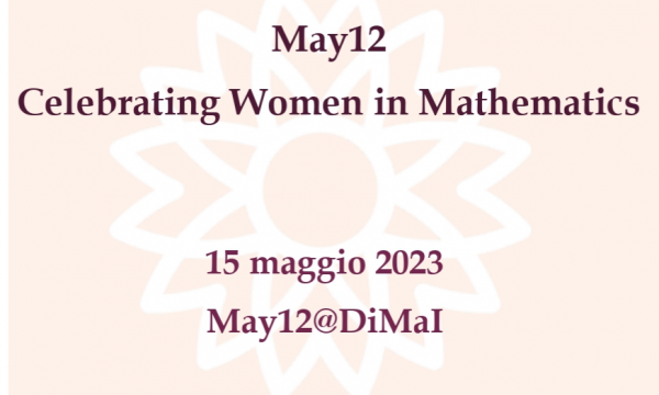 Il DiMaI celebra la giornata internazionale delle donne in matematica - lunedì 15 maggio 2023 in aula 202.